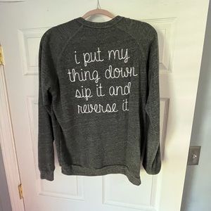 Never worn cute sweat shirt with missy Elliot lyrics on back